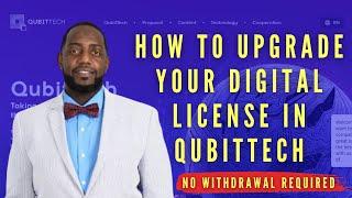 QubitTech Tutorial - How to upgrade your digital license (No Withdrawal Required)