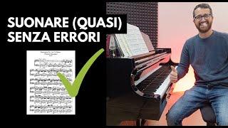 Suonare (quasi) senza errori al pianoforte - Il mio metodo