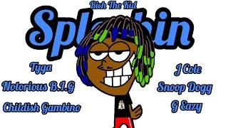 Splashin Remix - Rich The Kid, Tyga, Notorious B I G, Childish Gambino, J Cole, Snoop Dogg, G Eazy