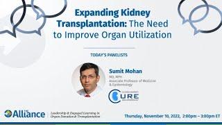 Alliance Conversation Series: Expanding Kidney Transplantation-The Need to Improve Organ Utilization