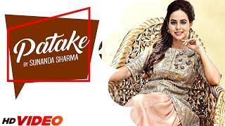 PATAKE - SUNANDA SHARMA (FULL VIDEO) | Latest Punjabi Songs 2023 | New Punjabi Songs 2023