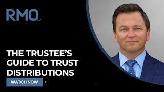 The Trustee’s Guide to Trust Distributions | RMO Lawyers