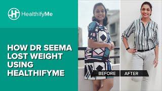 WEIGHT LOSS SUCCESS STORY - How Dr Seema Lost Weight Using HealthifyMe's Smart Plan | HealthifyMe