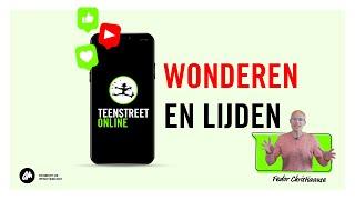 TeenStreet online | Wonderen en lijden - Fedor Christiaanse