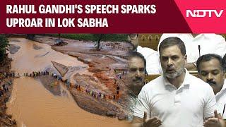 Rahul Gandhi Latest News | Lok Sabha Erupts In Uproar As Rahul Gandhi Discusses Wayanad Landslides