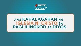 Ang Kahalagahan ng Iglesia Ni Cristo sa Paglilingkod sa Diyos | Biblia O Kuro-Kuro