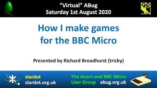 ABug 06: How I make games for the BBC Micro (Richard “Tricky” Broadhurst) 6502 Assembly Language