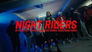 Ay Huncho (ft. Hooks, Hooligan Skinny, ENZO and NASA NOVA) Night Riders (Official Music Video)