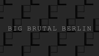 BIG BRUTAL BERLIN - A PHOTO SERIES - BRUTALISM