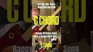 Happy Birthday Song Lesson On A 3 String Cigar Box Guitar #cbg #cigarboxguitarlesson