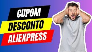 Cupom de Desconto AliExpress | Novo Código de Cupom AliExpress Outubro de 2024