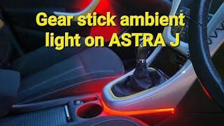 Gear stick ambient light on ASTRA J/INSIGNIA @TheCarWorkshop