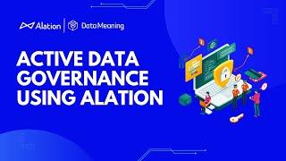 Active Data Governance Using Alation - Full Version