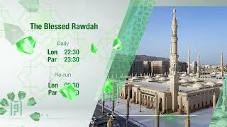 Watch The Blessed Rawdah on Iqraa TV