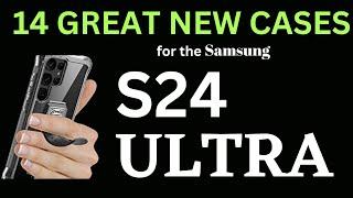 14 OF THE HIGHEST RATED SAMSUNG S24 ULTRA CASES