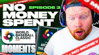 NO MONEY SPENT #3 | How To Grind The World Baseball Classic Program