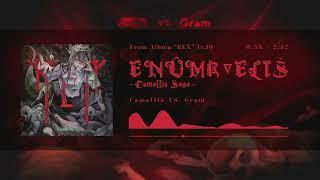 Camellia VS. Gram - ENÛMA∇ELIŠ ~Camellia Saga~ (From Album "Rex" Tr.10)