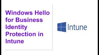 Identity Protection policy for Windows Hello for Business  in Intune