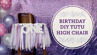 Birthday Tutu High Chair DIY  | BalsaCircle.com