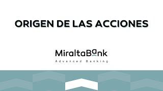 Origen de las acciones para invertir | Miraltabank