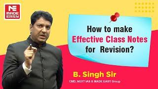 How to make effective class notes for revision?| GATE, ESE & other exams| by B. Singh Sir, MADE EASY