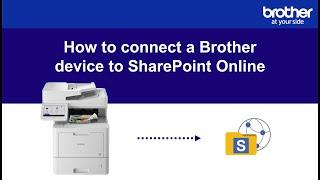 How to connect a Brother device to SharePoint Online