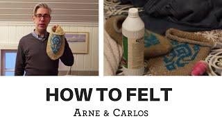 How to felt - by ARNE & CARLOS