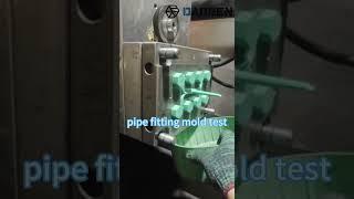 Pipe Fitting Mold Test