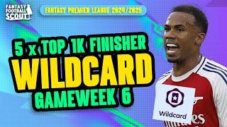 FPL WILDCARD DRAFT - 5 x TOP 1K FINISHER!  | GAMEWEEK 6 | Fantasy Premier League Tips 2024/25