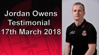 Jordan Owens Testimonial 17 Match 2018