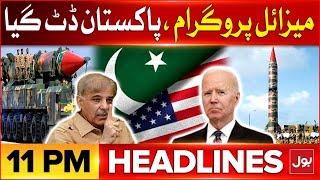 US Sanction | Pakistan In Action | BOL News Headlines At 11 PM | Pakistan Missiles Program