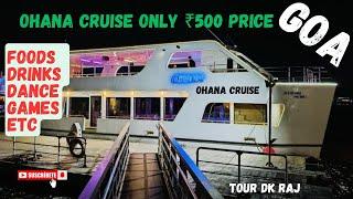 Ohana Cruise Dinner Package Goa  | GOA Cruise Ticket Price Only ₹500.