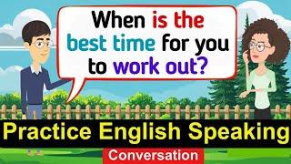 Practice English Conversation | Improve English Speaking Skills | English Conversation Practice