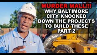 Moving to Baltimore City? Baltimore City Knocked Down the MURDER MALL Projects to START ALL OVER!!!