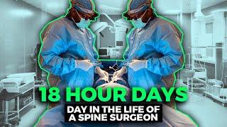 18 Hour Days | Day in the Life of a Spine Surgeon