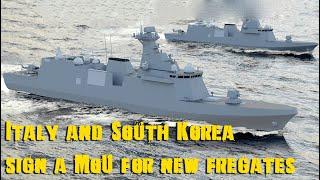 Italy and South Korea sign an MoU for new fregate