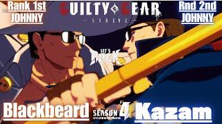 GGSTRank 1st JOHNNY /ジョニー [ Blackbeard ] vs Rank 2nd JOHNNY /ジョニー [ Kazam ] Guilty Gear Strive