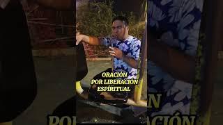 ORACIÓN POR LIBERACIÓN ESPÍRITUAL #shortvideo #parati #fypシ #viral #jesus #cristianos #motivation