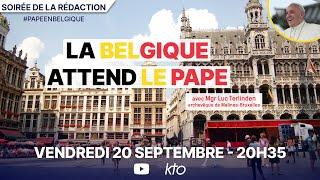 La Belgique attend le Pape