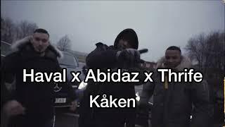 Haval x Abidaz x Thrife - Kåken (OSLÄPPT)