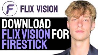 How To Download FLIX Vision To Your Amazon FireStick! (UPDATED GUIDE)