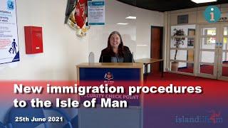 New immigration procedures to the Isle of Man