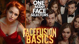 FaceFusion Basics 03 - One & Many Face Selector Modes