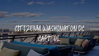 citizenM Washington DC Capitol Review - Washington , United States