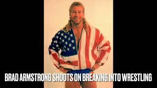 BRAD ARMSTRONG SHOOTS ON BREAKING INTO WRESTLING