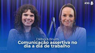 #30 Comunicação assertiva no trabalho - como falar bem em público e dicas de oratória