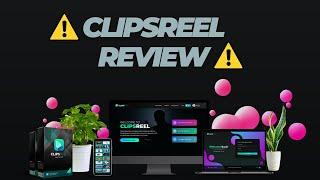 CLIPSREEL REVIEW – CLIPSREEL WORKS? - CLIPSREEL REVIEWS – CLIPSREEL.