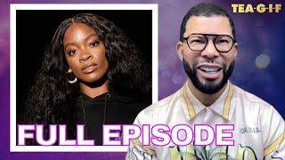 Ari Lennox Beef With Joe Budden, K. Michelle On Homosexuality, O.J. Simpson And MORE! | TEA-G-I-F