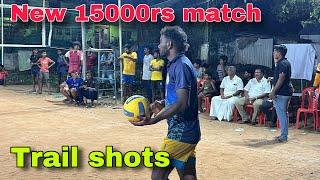 New 15000rs match | Trail shots | Jolly friends vs Challengers | Mr Love Volleyball