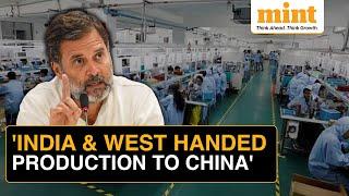 'Handed Production To China': Rahul Gandhi On Why India & The West Are Facing Unemployment Issues